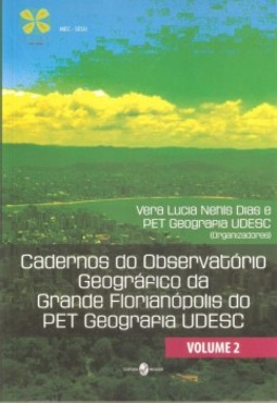 Cadernos do Observatório Geográfico da Grande Florianópolis do PET Geografia UDESC