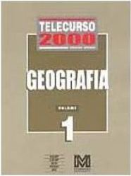 Telecurso 2000 - Ensino Médio: Geografia Vol. 1