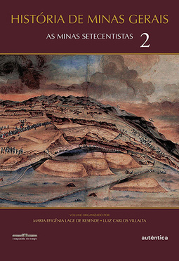 História de Minas Gerais: As Minas setecentistas