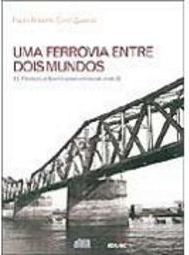 Ferrovia Entre Dois Mundos, Uma