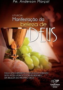 Liturgia: Manifestação da beleza de Deus