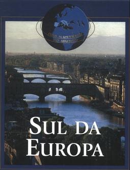 Guia Ilustrado do Mundo - Sul da Europa