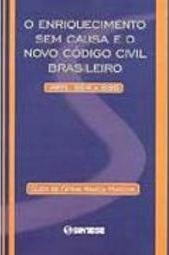 O Enriquecimento sem Causa e o Novo Código Civil Brasileiro