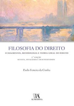 Filosofia do direito: fundamentos, metodologia e teoria geral do direito