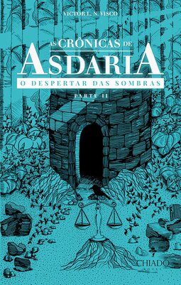 As crônicas de Asdaria - O despertar das sombras: parte 2