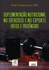 Suplementação nutricional no exercício e no esporte: fatos e evidências