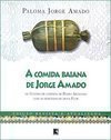 Comida Baiana de Jorge Amado ou o Livro de Cozinha Pedro Archanjo...