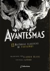 Avantesmas - 13 histórias clássicas de fantasmas