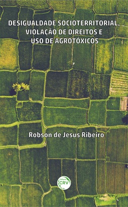 Desigualdade socioterritorial, violação de direitos e uso de agrotóxicos