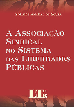 A associação sindical no sistema das liberdades públicas