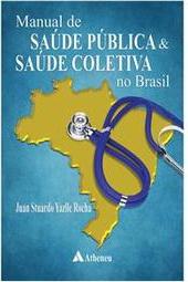 Manual de Saúde Pública e Saúde Coletiva no Brasil