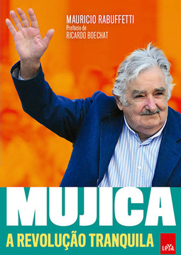 MUJICA – A REVOLUÇAO TRANQUILA