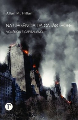 Na urgência da catástrofe: violência e capitalismo