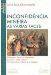 Inconfidência Mineira: as Várias Faces
