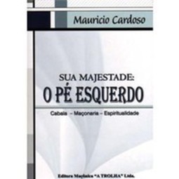 Sua Majestade : o Pé Esquerdo