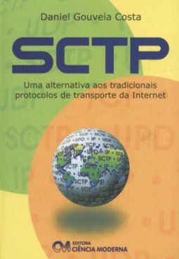 SCTP: uma Alternativa aos Tradicionais Protocolos de Transporte...