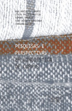 Pesquisas e perspectivas: em linguística de corpus