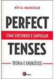 Perfect Tenses: Como Entender e Empregar