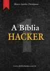 A Bíblia Hacker - Volume 1