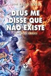 Deus me disse que não existe