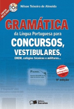 Gramática da língua portuguesa para concursos, vestibulares, ENEM, colégios técnicos e militares
