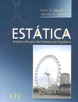 Estática: Análise e Projeto de Sistemas em Equilíbrio