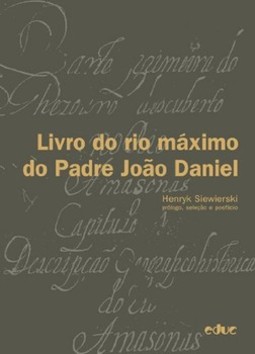 Livro do rio máximo do Padre João Daniel