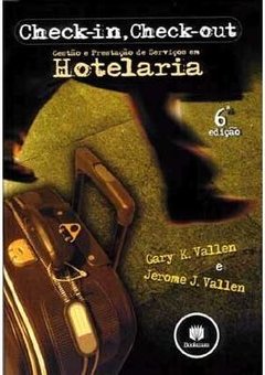Check-in, Check-out: Gestão e Prestação de Serviços em Hotelaria