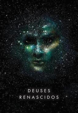 DEUSES RENASCIDOS