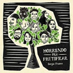 Morrendo pra frutificar