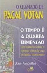 O Chamado de Pacal Votan: o Tempo é a Quarta Dimensão