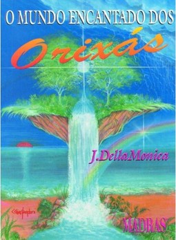 O mundo encantado dos Orixás