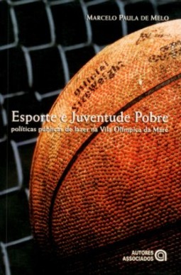 Esporte e juventude pobre: políticas públicas de lazer na Vila Olímpica da Maré