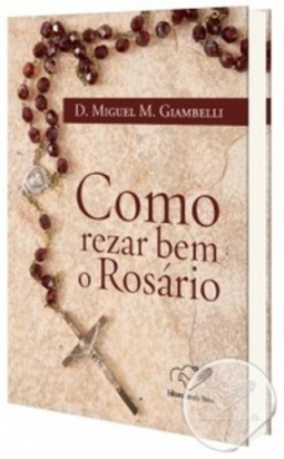 Como Rezar bem o Rosário