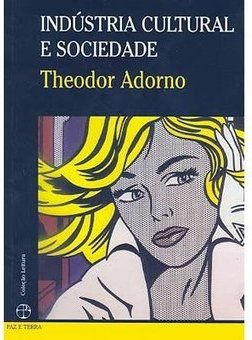 Indústria Cultural e Sociedade