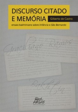 Discurso citado e memória: ensaio bakhtiniano sobre Infância e São Bernardo