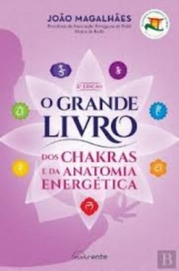 O Grande Livro dos Chacras e da Anatomia Energética