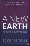 A NEW EARTH: CREATE A BETTER LIFE