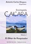 Enciclopédia Caiçara: o Olhar do Pesquisador - vol. 1