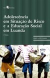 Adolescência em situação de risco e a educação social em Luanda