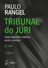 Tribunal do júri: visão linguística, histórica, social e jurídica