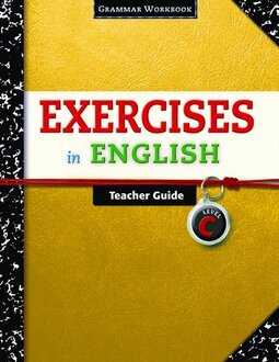 Exercises in English Level C Teacher Guide: Grammar Workbook