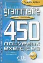 Grammaire 450 Nouveaux Exercices - Niveau Intermediaire (Livre + Corriges)