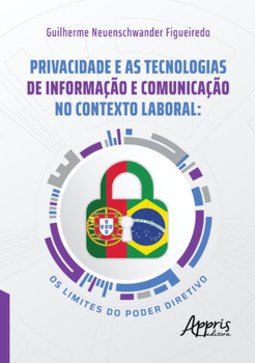 Privacidade e as tecnologias de informação e comunicação no contexto laboral: os limites do poder diretivo