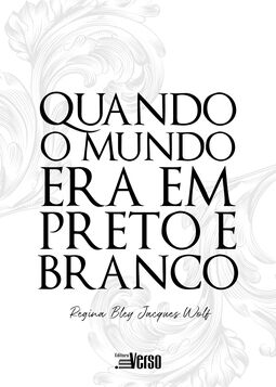 Quando o mundo era em preto e branco