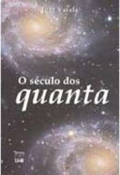 O Século dos Quanta