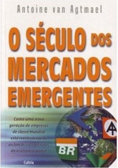 SECULO DOS MERCADOS EMERGENTES,O