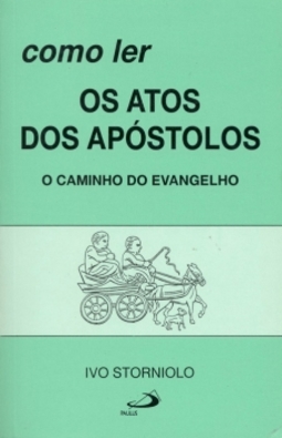Como ler os Atos dos Apóstolos: o caminho do evangelho