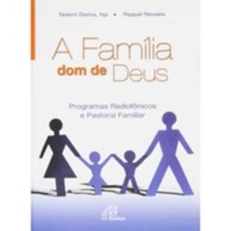 Família Dom de Deus: Programa Radiofônicos e Pastoral Familiar