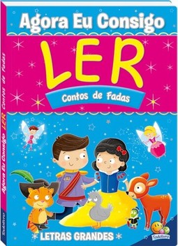 Agora eu consigo ler: Contos de fadas